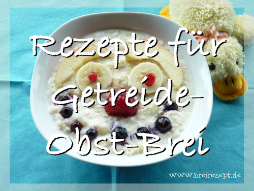 Breirezepte für Getreide-Obst-Brei