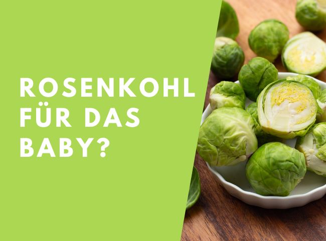 Rosenkohl als Beikost für das Baby